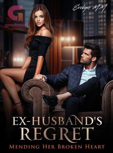 ExHusband’s Regret by Evelyn MM